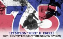 Myron "Mike" Eberle, 1st Lieutenant